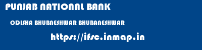 PUNJAB NATIONAL BANK  ODISHA BHUBNESHWAR BHUBANESHWAR   ifsc code